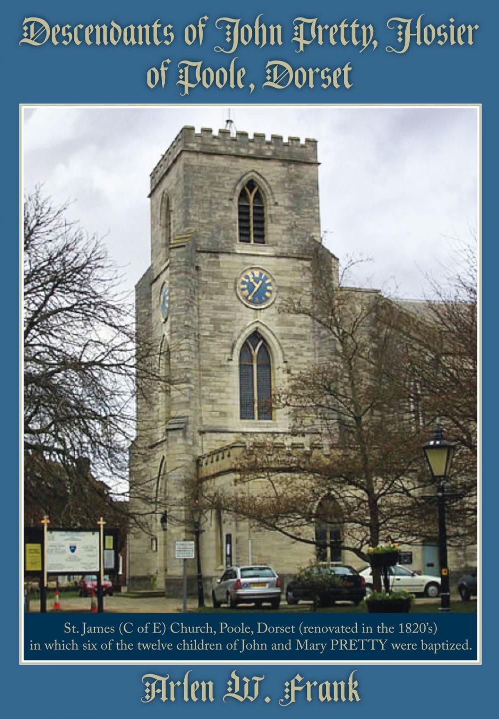 Big bigCover of Descendants of John Pretty, Hosier of Poole, Dorset