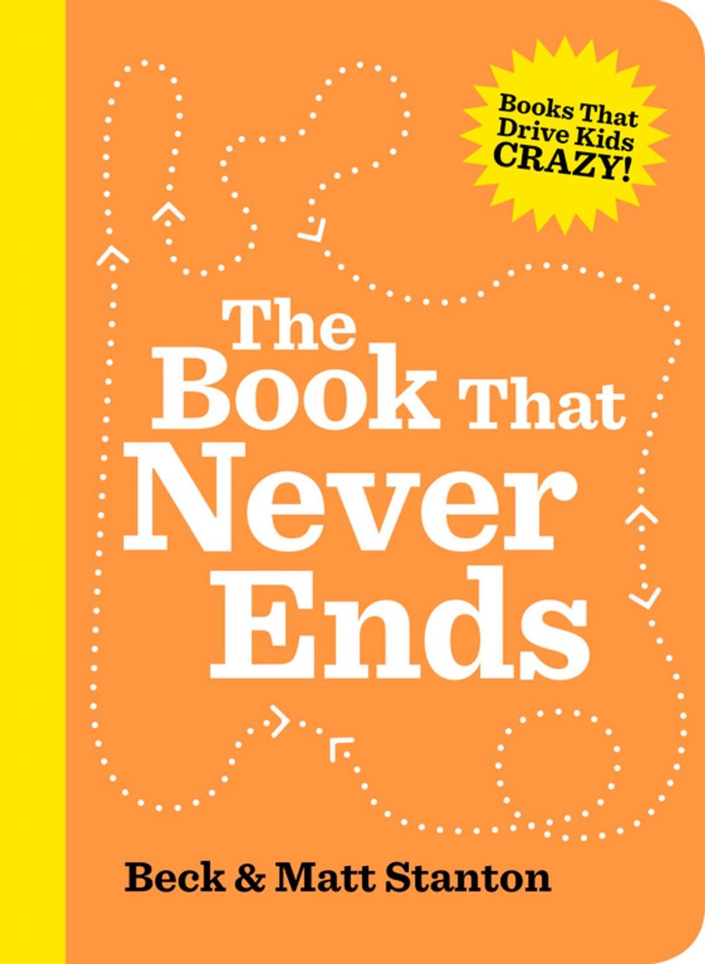 Big bigCover of The Book That Never Ends (Books That Drive Kids Crazy, Book 5)