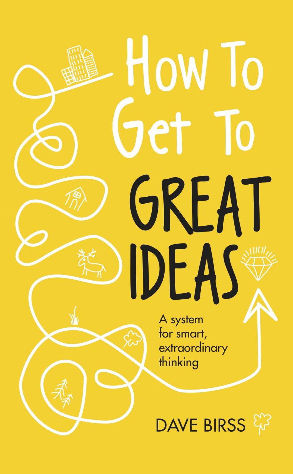 Big bigCover of How to Get to Great Ideas