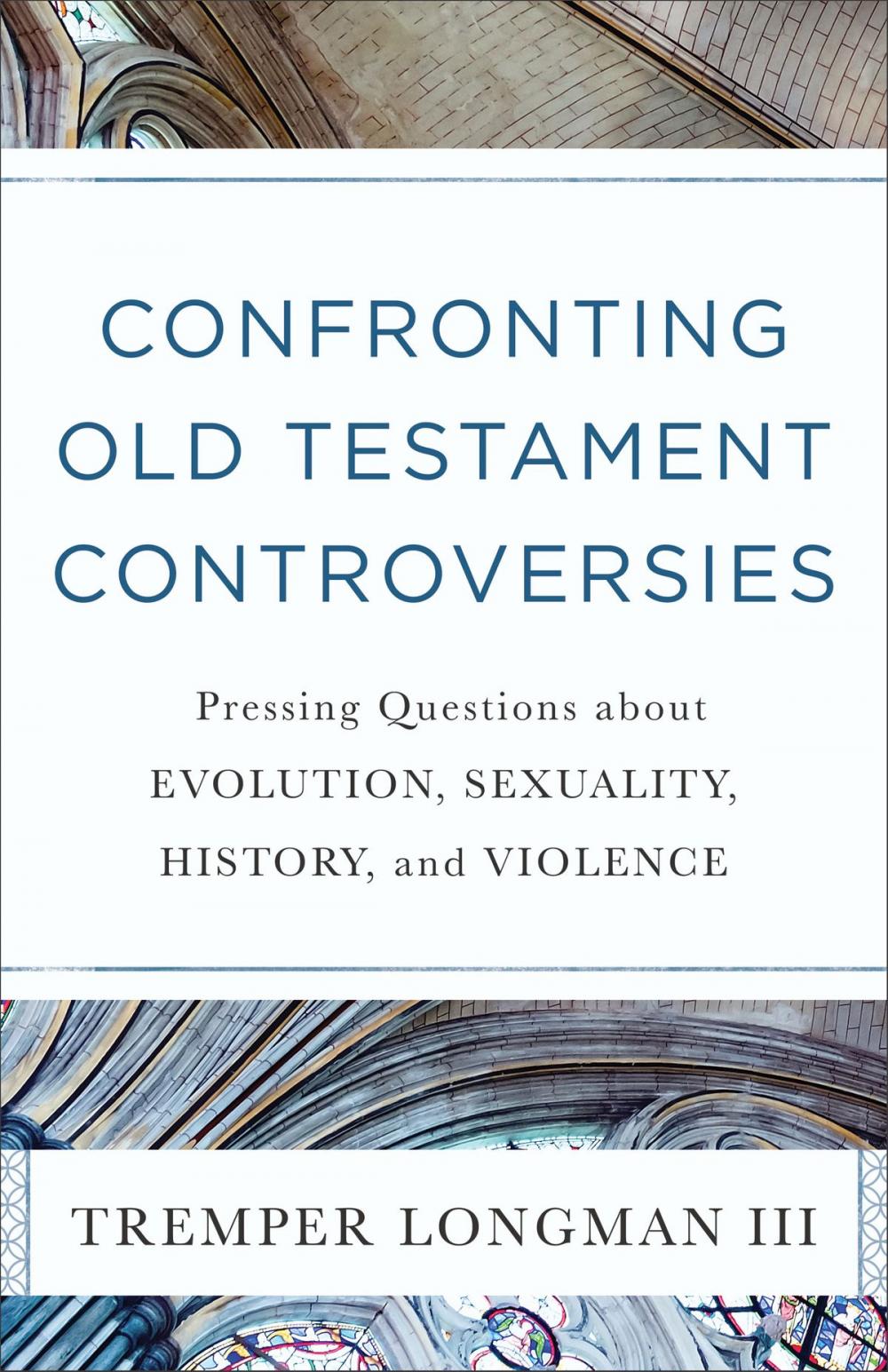 Big bigCover of Confronting Old Testament Controversies