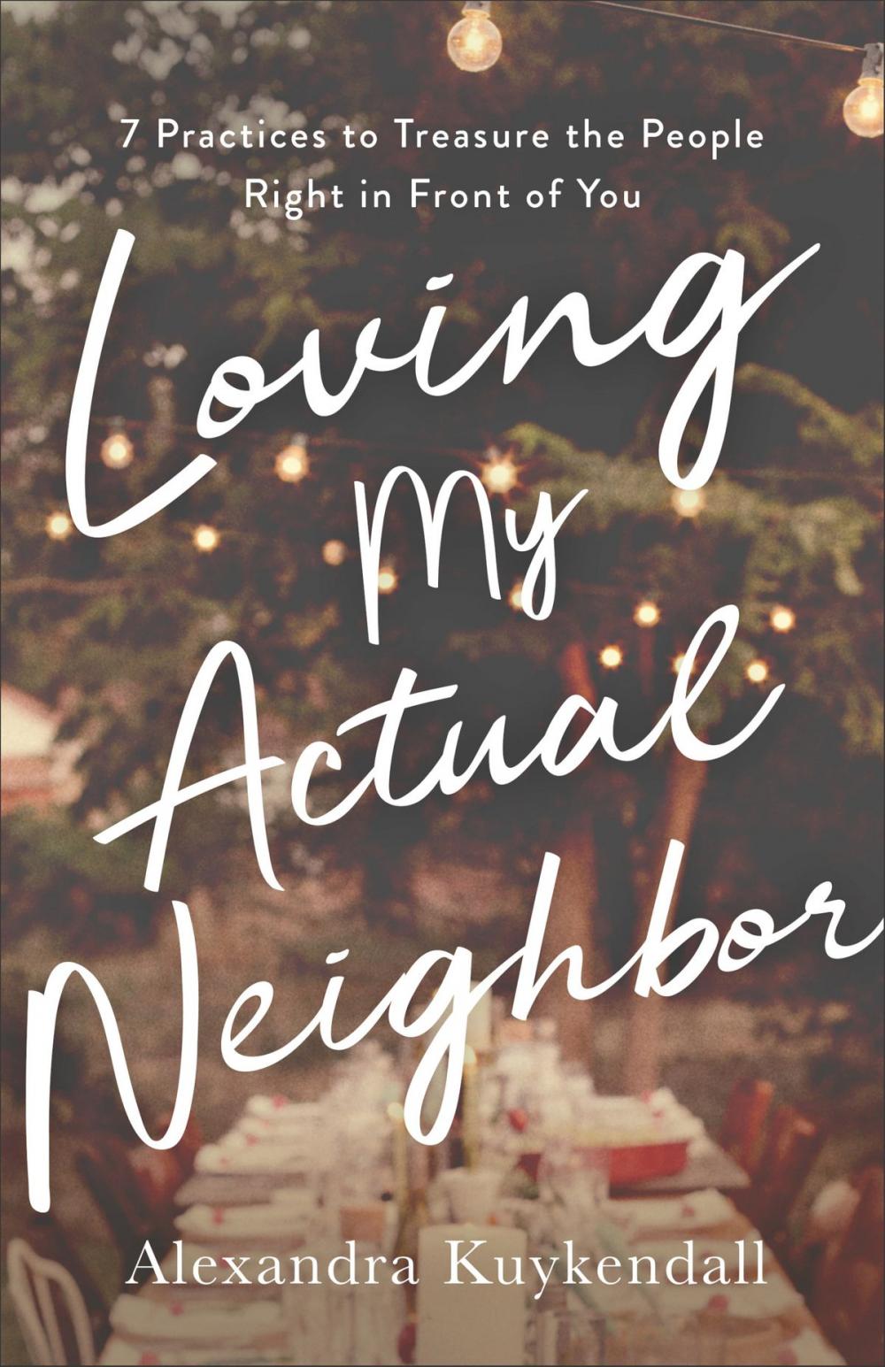 Big bigCover of Loving My Actual Neighbor