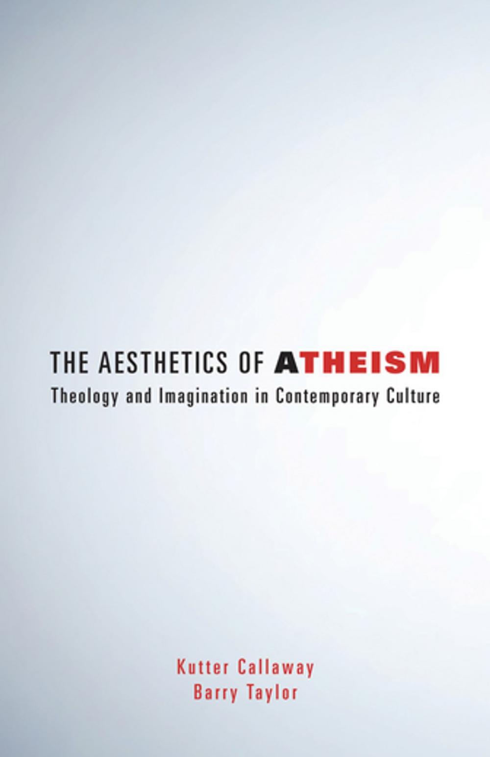 Big bigCover of The Aesthetics of Atheism