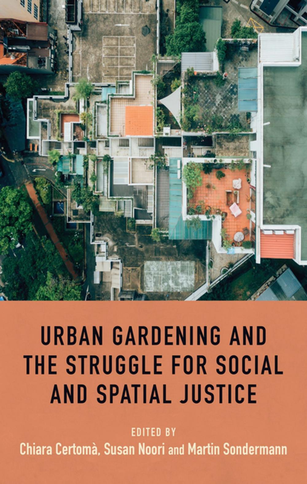 Big bigCover of Urban gardening and the struggle for social and spatial justice