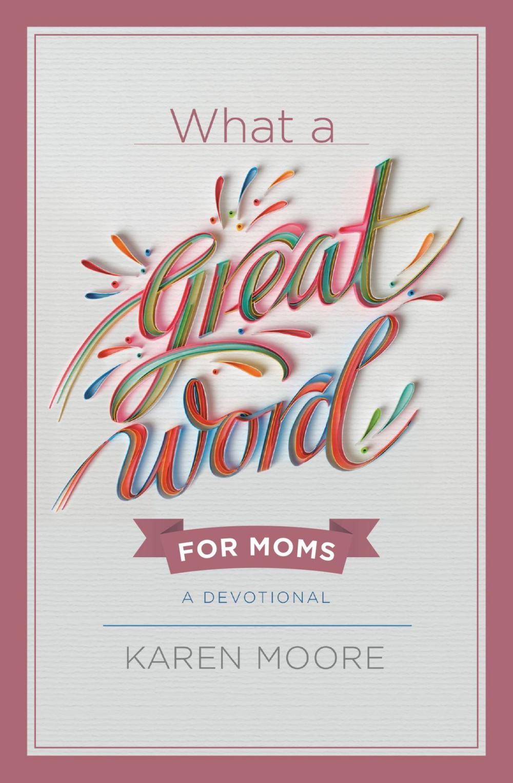 Big bigCover of What a Great Word for Moms