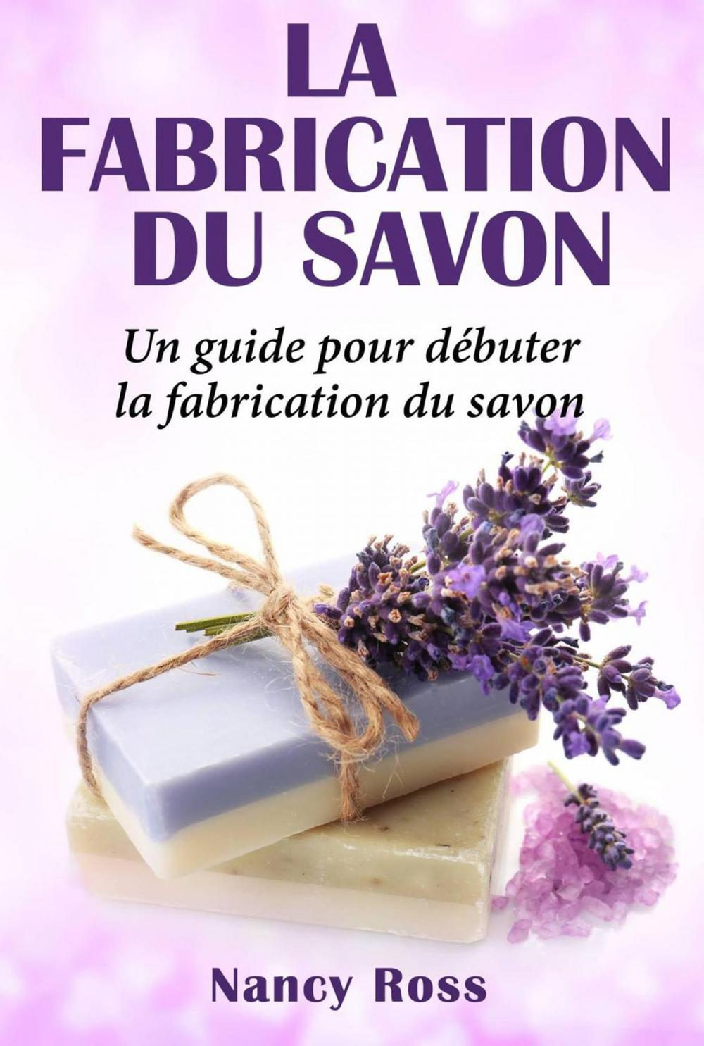 Big bigCover of La fabrication du savon