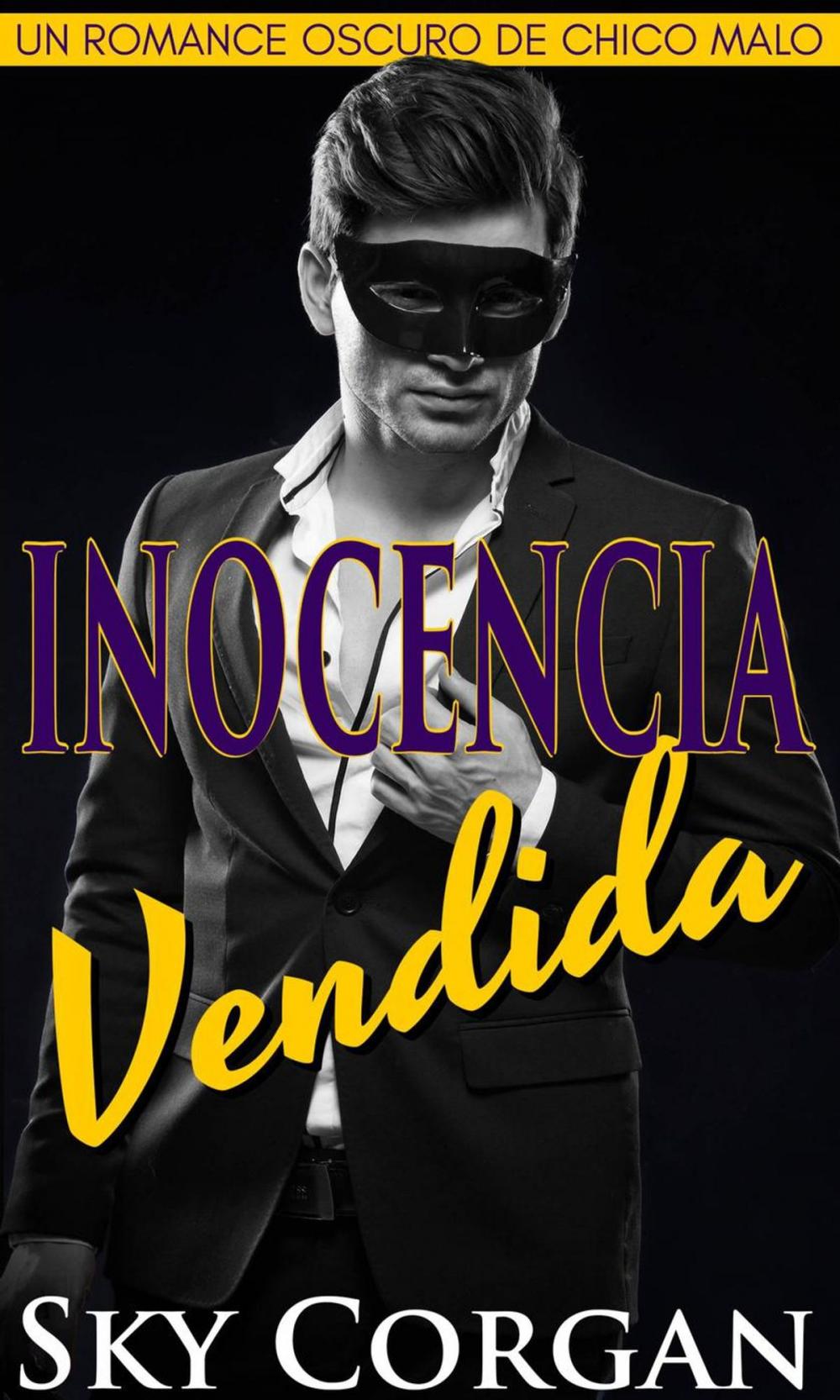 Big bigCover of Inocencia vendida: un romance oscuro de chico malo