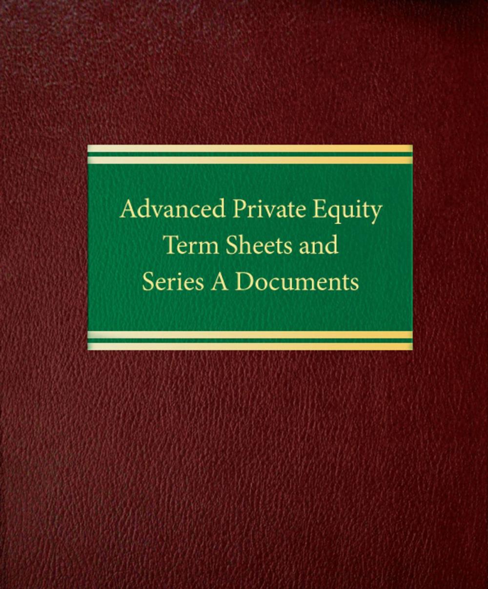 Big bigCover of Advanced Private Equity Term Sheets and Series A Documents