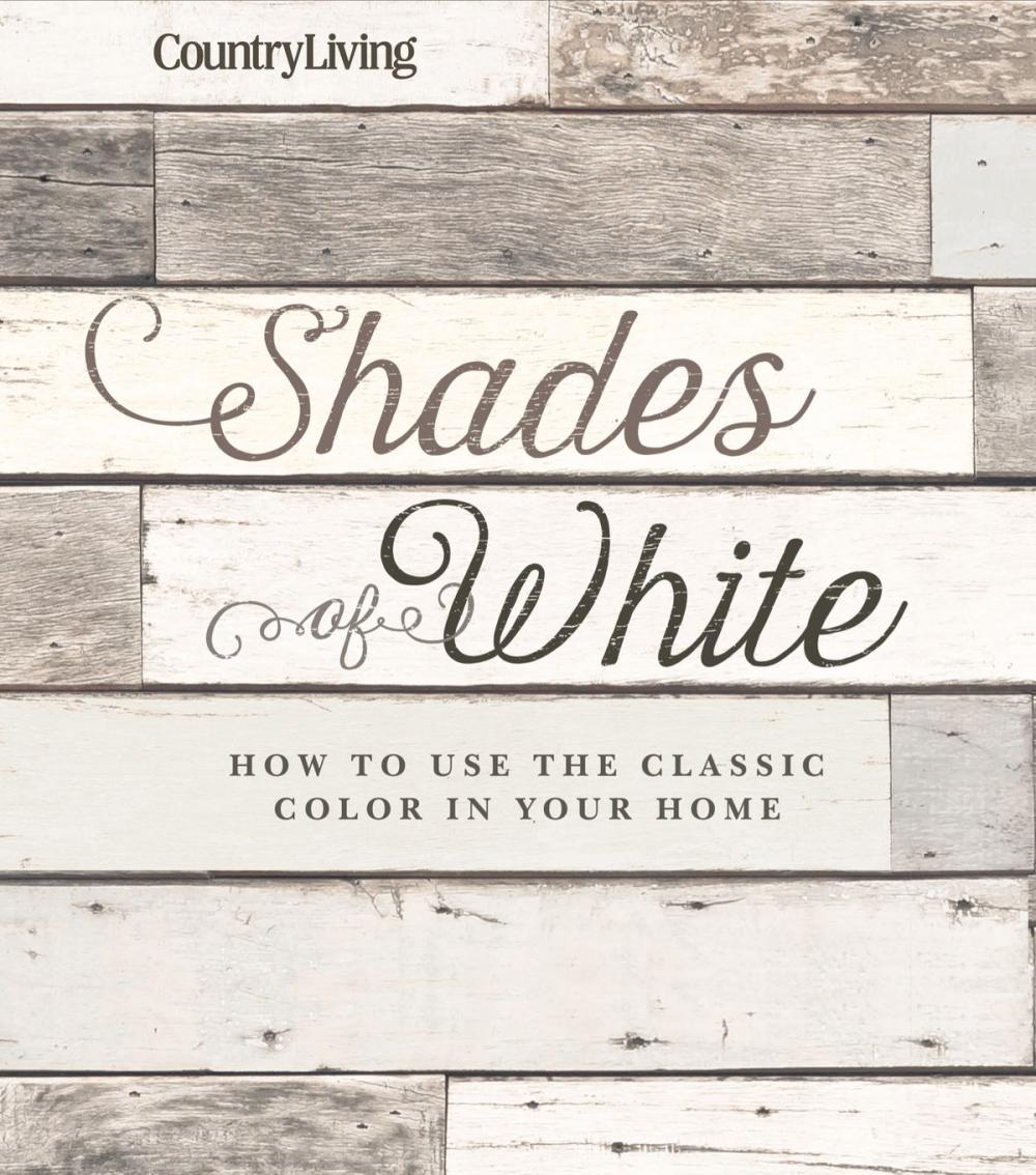 Big bigCover of Country Living Shades of White