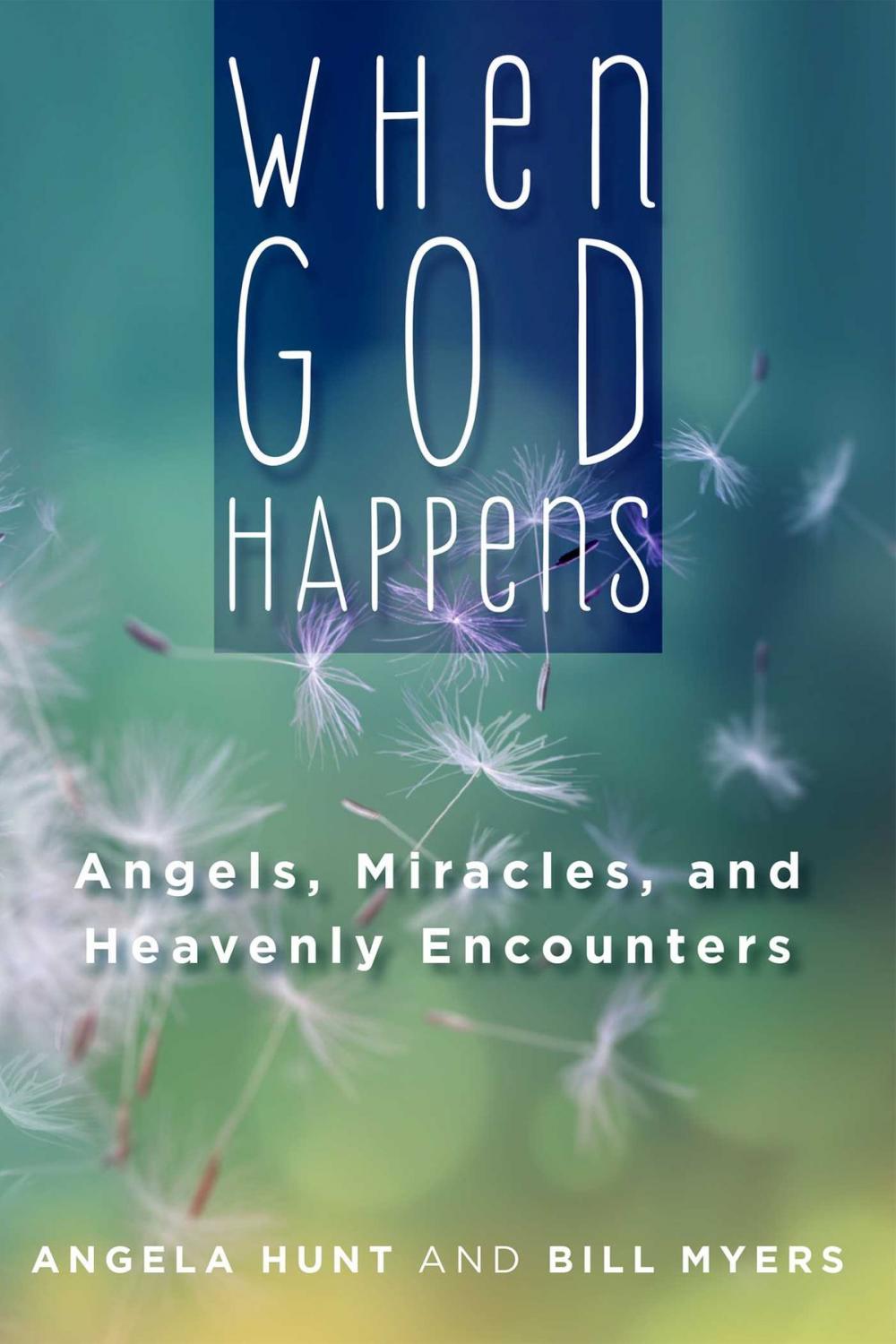 Big bigCover of When God Happens: Angels, Miracles, and Heavenly Encounters