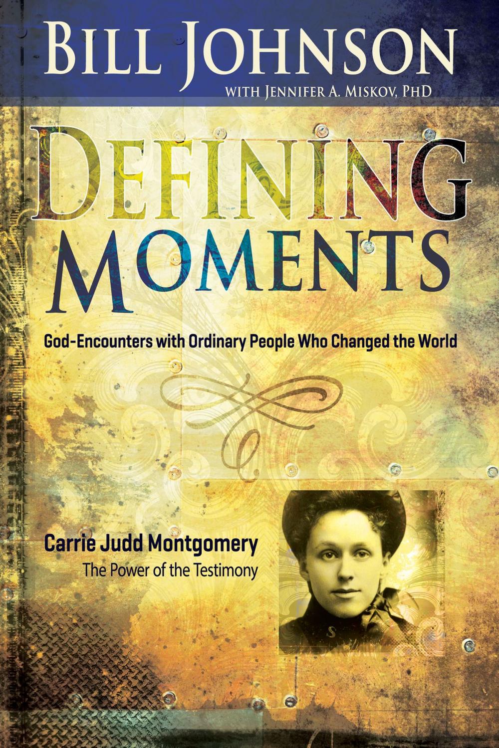 Big bigCover of Defining Moments: Carrie Judd Montgomery