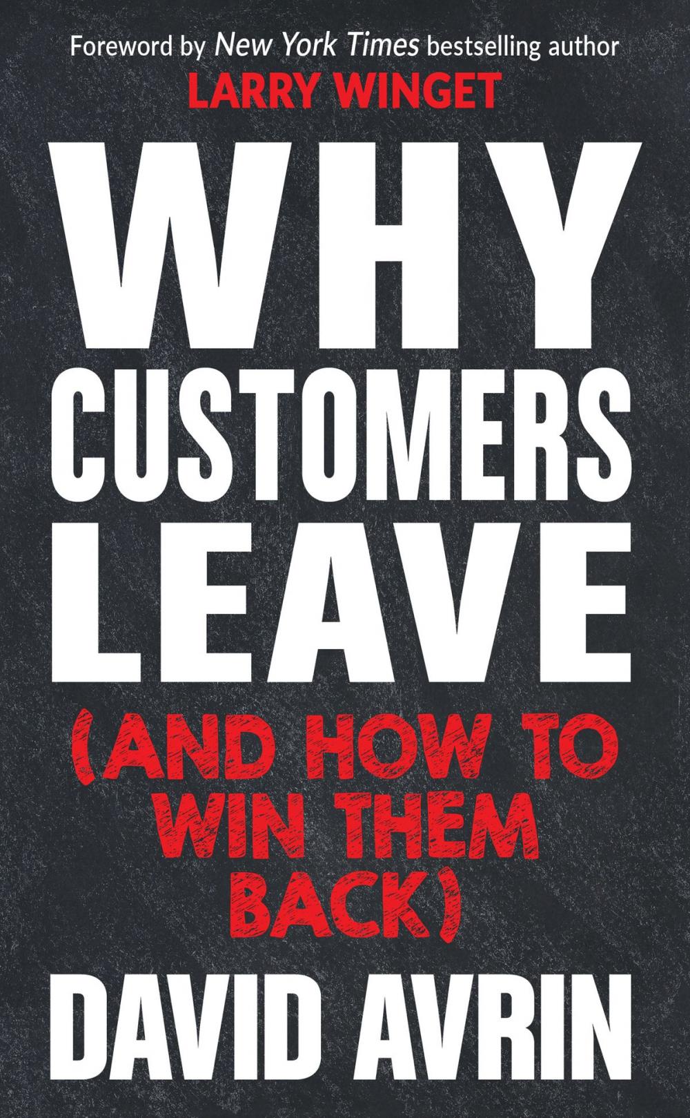 Big bigCover of Why Customers Leave (and How to Win Them Back)