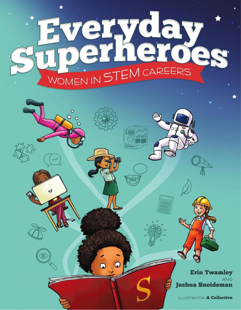 Big bigCover of Everyday Superheroes: Women in STEM Careers