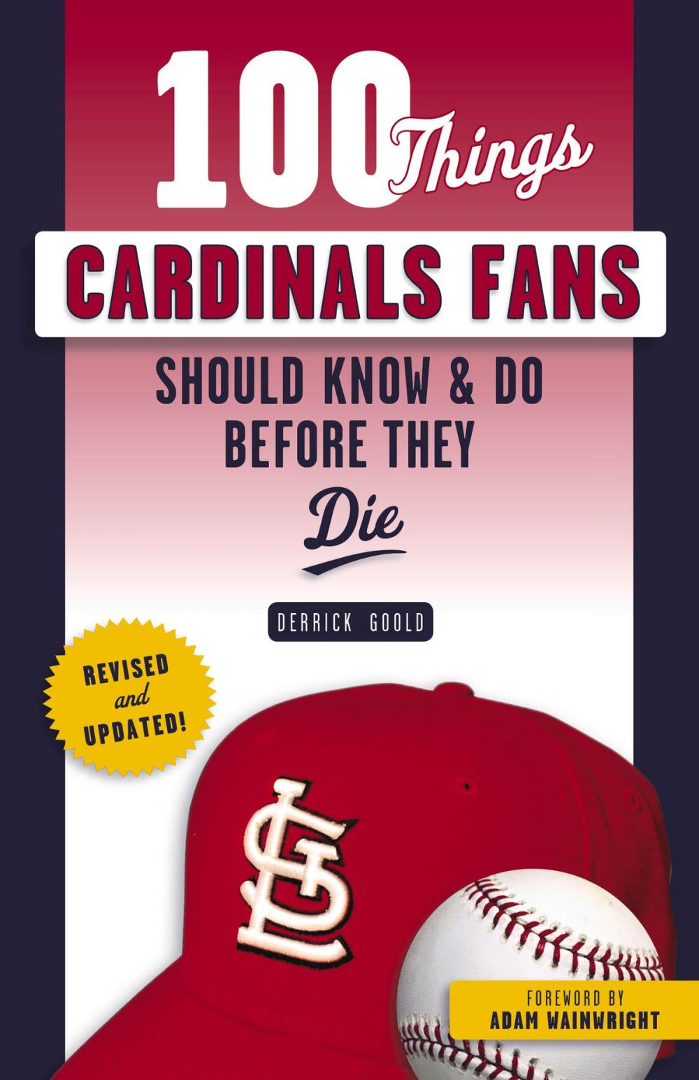 Big bigCover of 100 Things Cardinals Fans Should Know & Do Before They Die