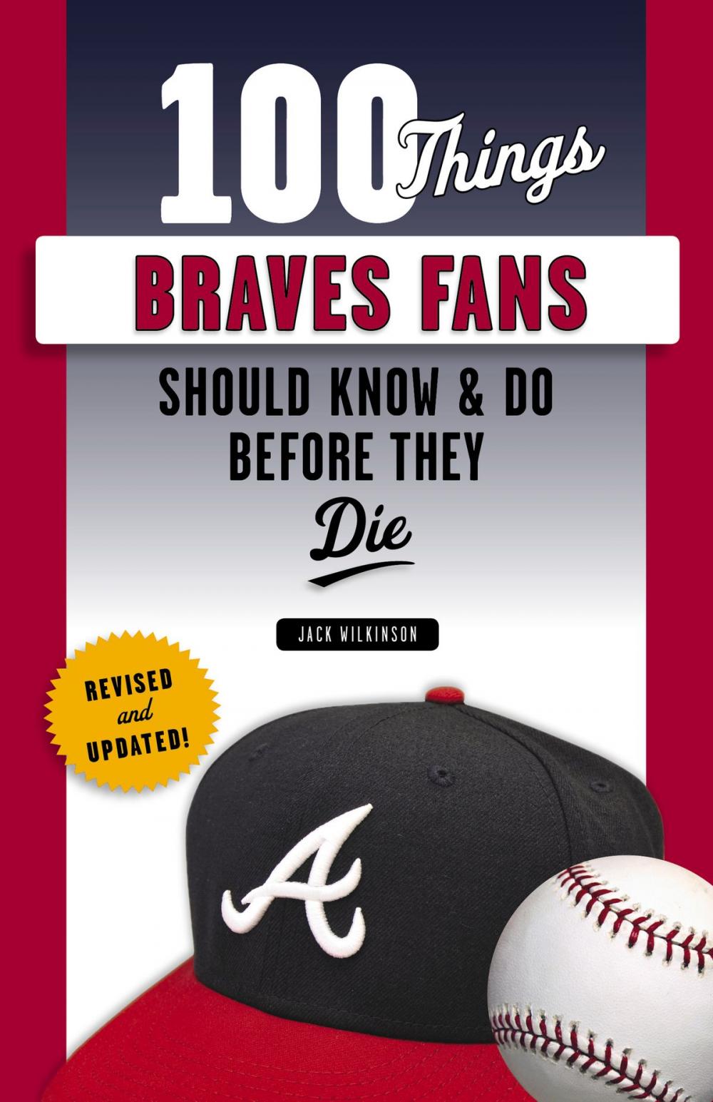 Big bigCover of 100 Things Braves Fans Should Know & Do Before They Die