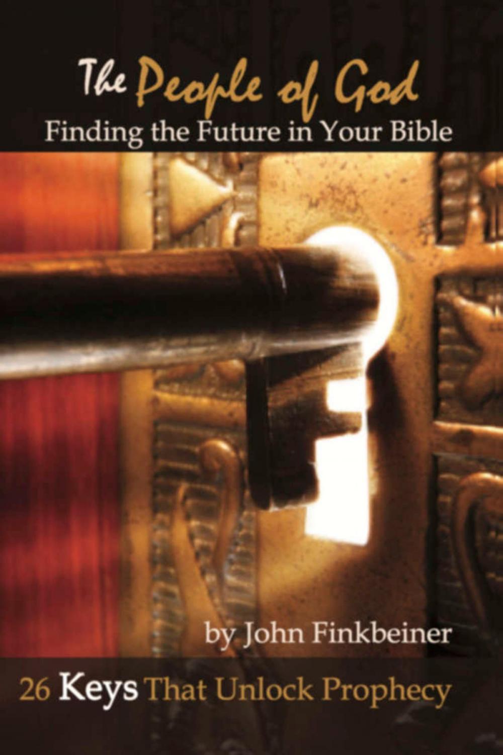 Big bigCover of The People of God: Finding the Future in Your Bible - 26 Keys that Unlock Prophecy
