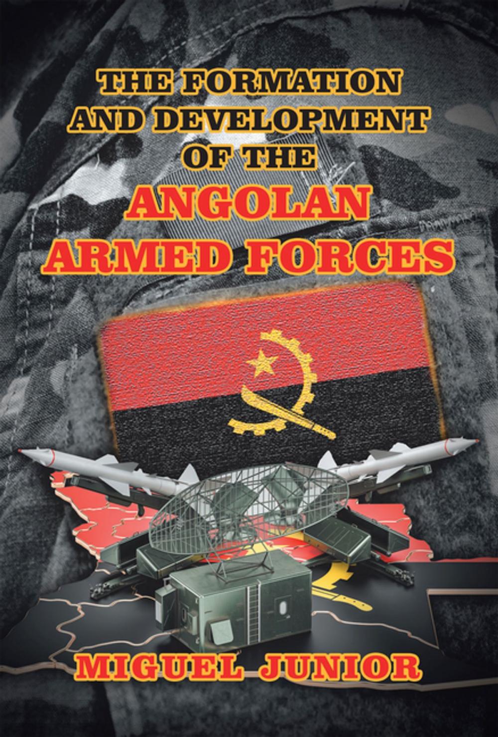 Big bigCover of The Formation and Development of the Angolan Armed Forces