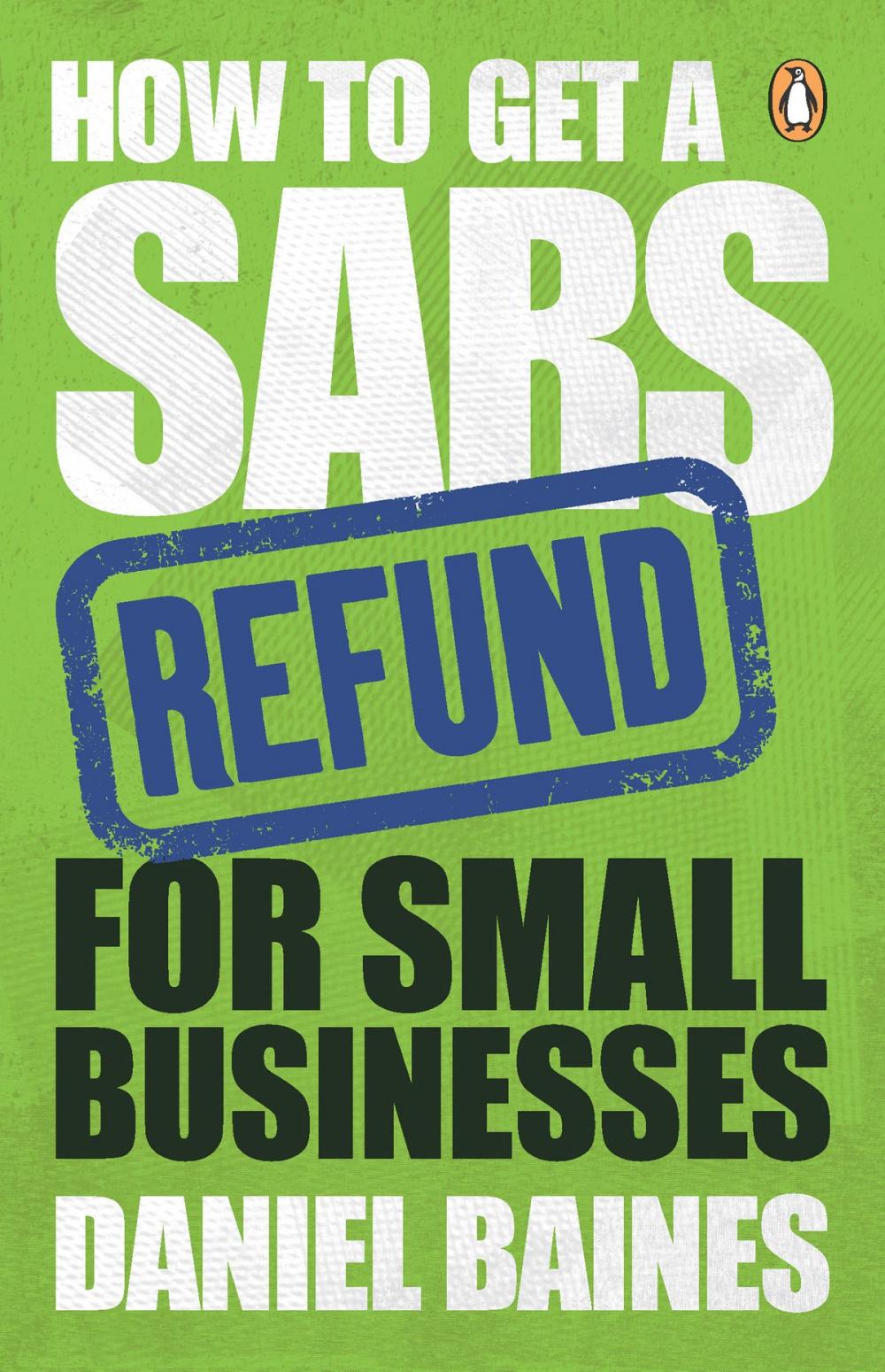 Big bigCover of How to Get a SARS Refund for Small Businesses