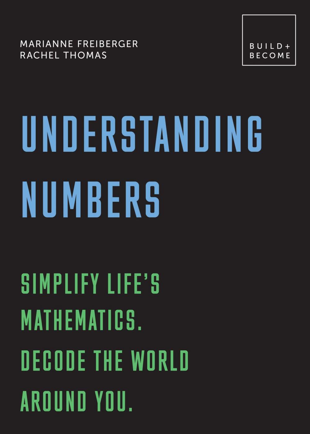 Big bigCover of Understanding Numbers: Simplify life's mathematics. Decode the world around you.