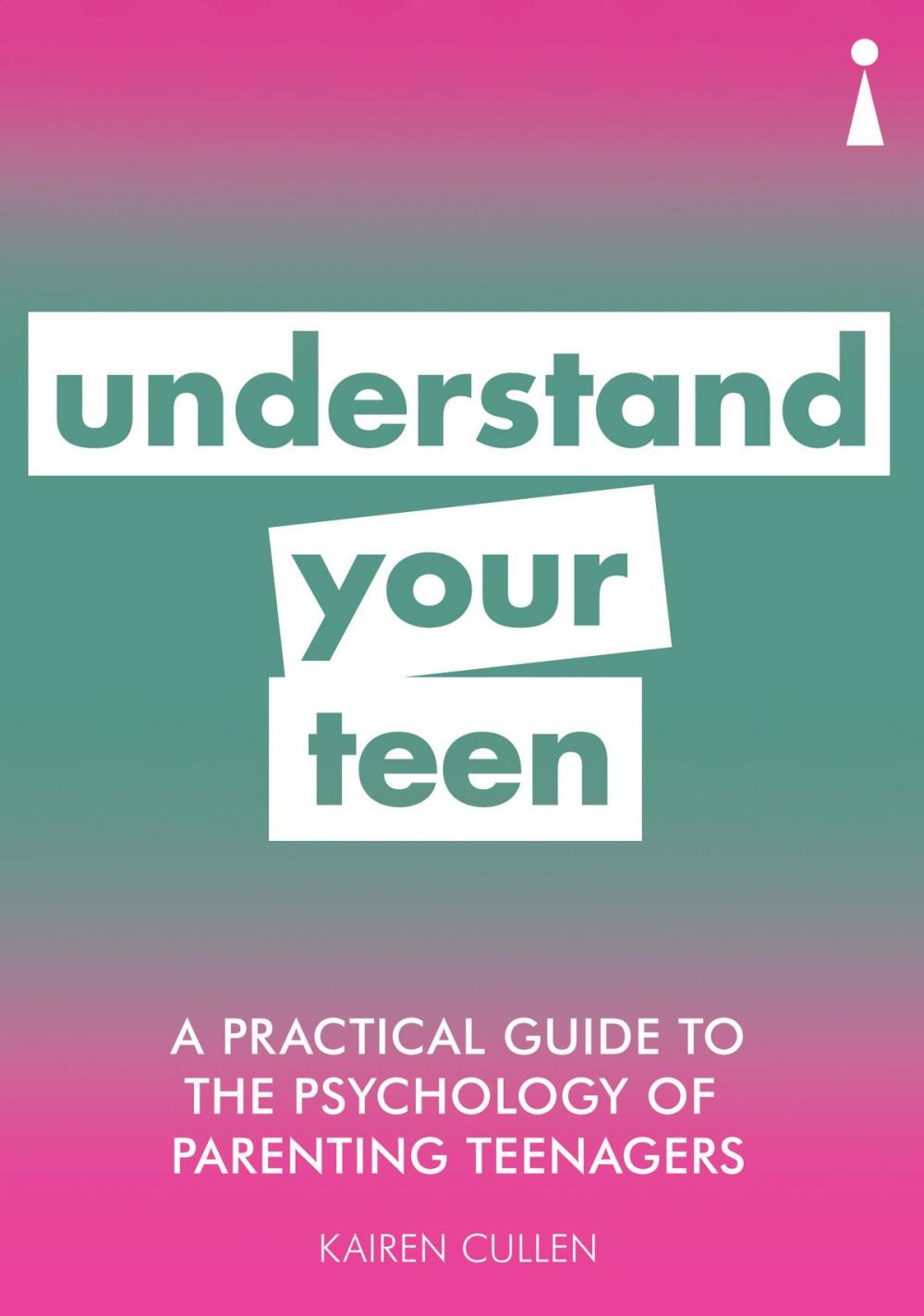 Big bigCover of A Practical Guide to the Psychology of Parenting Teenagers