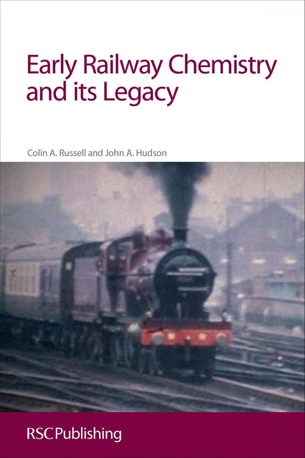 Big bigCover of Early Railway Chemistry and its Legacy