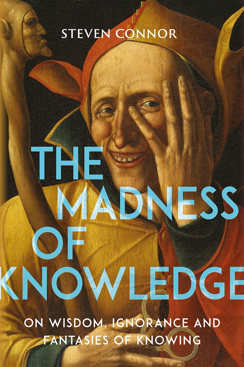 Big bigCover of The Madness of Knowledge