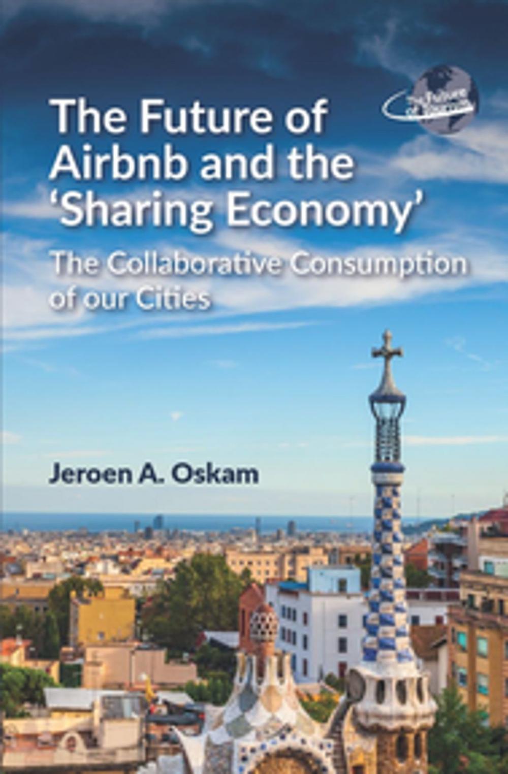 Big bigCover of The Future of Airbnb and the Sharing Economy