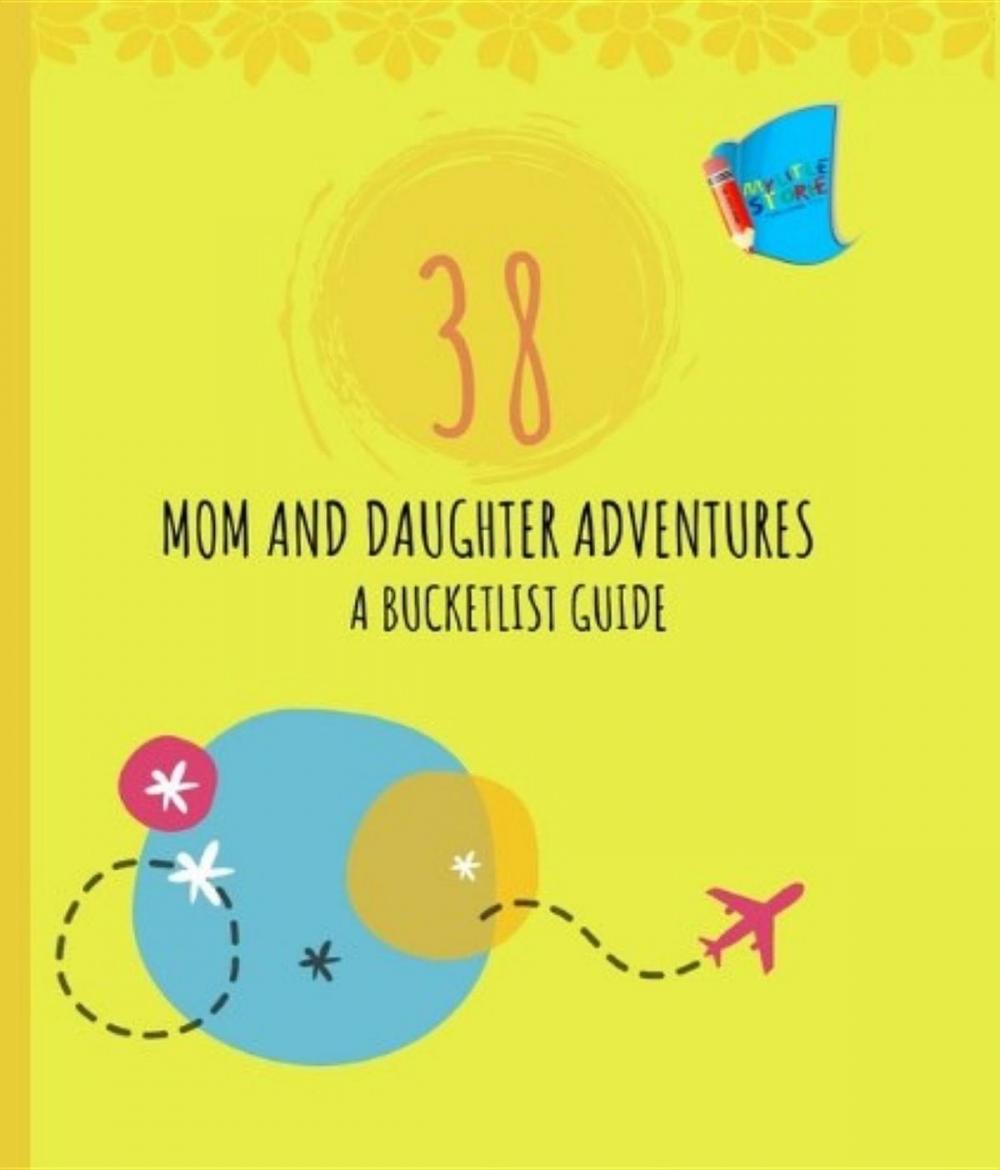 Big bigCover of 38 Mom & Daughter Adventures