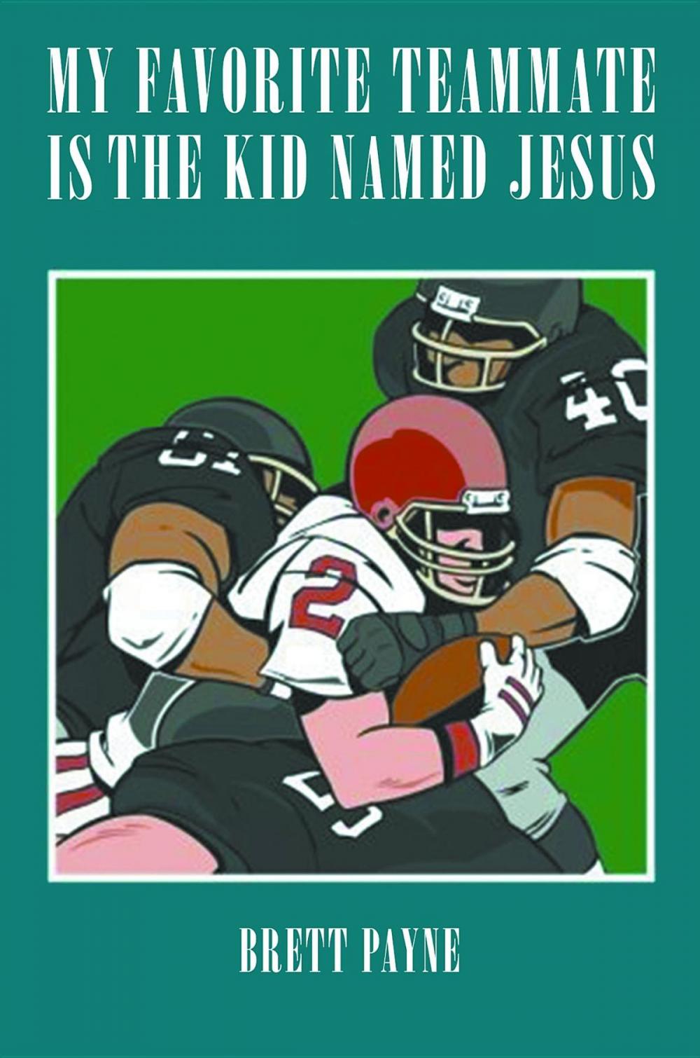 Big bigCover of My Favorite Teammate Is The Kid Named Jesus