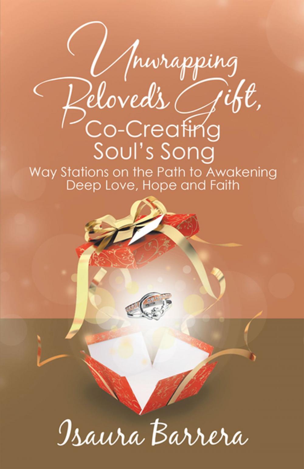 Big bigCover of Unwrapping Beloved’s Gift, Co-Creating Soul’s Song