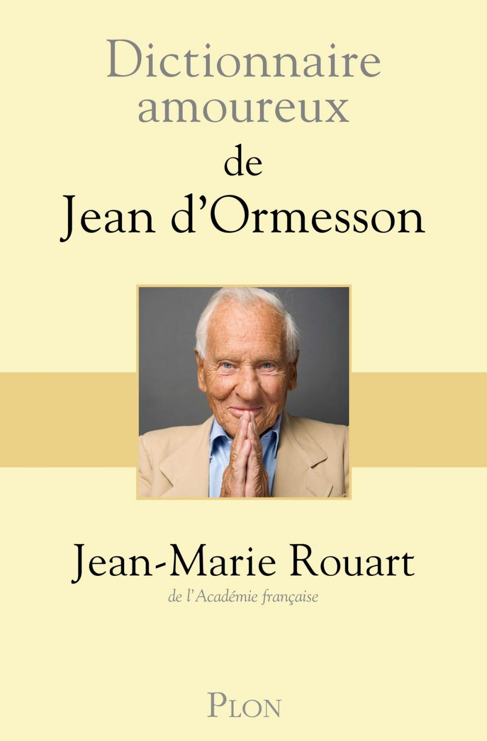 Big bigCover of Dictionnaire amoureux de Jean d'Ormesson