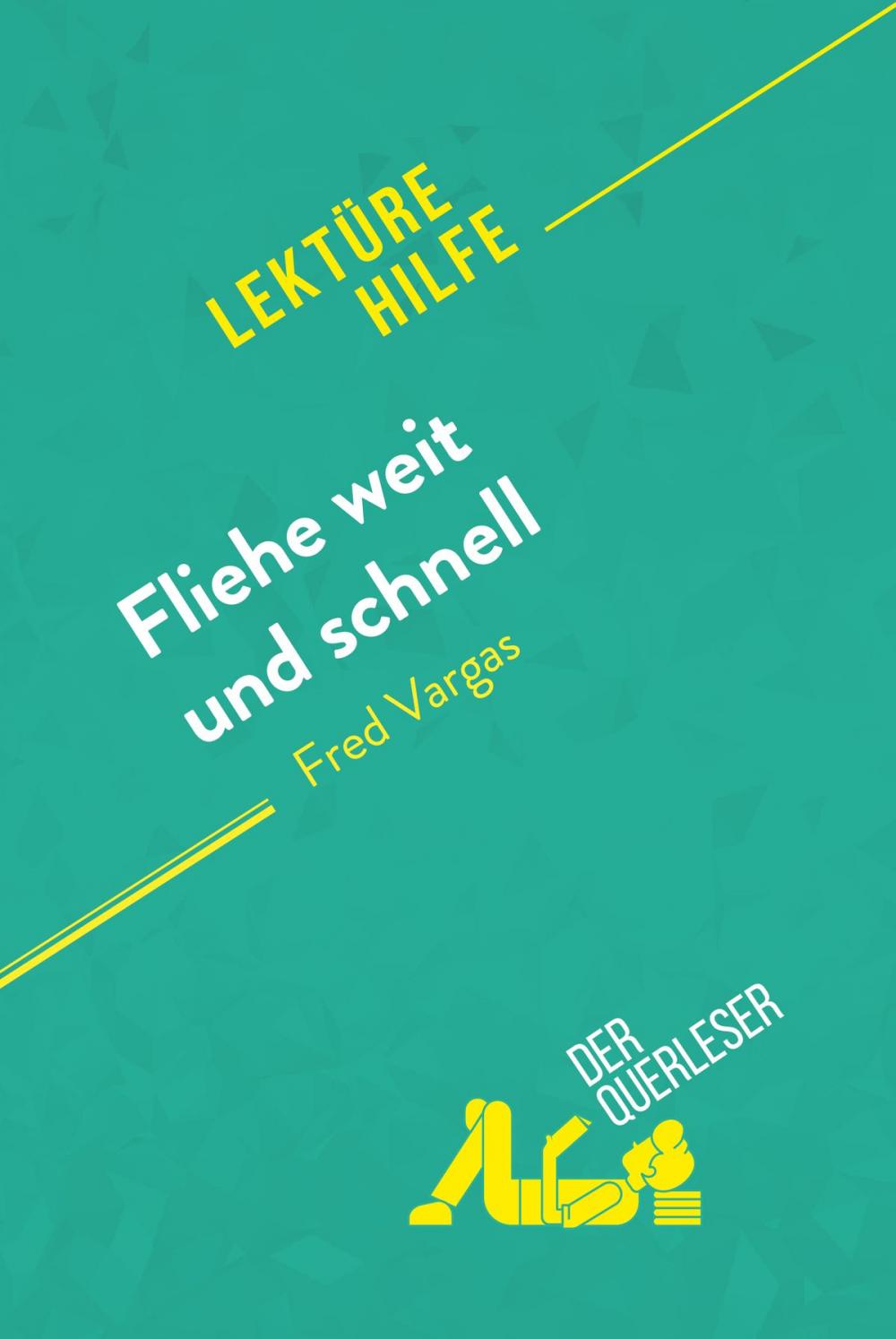 Big bigCover of Fliehe weit und schnell von Fred Vargas (Lektürehilfe)