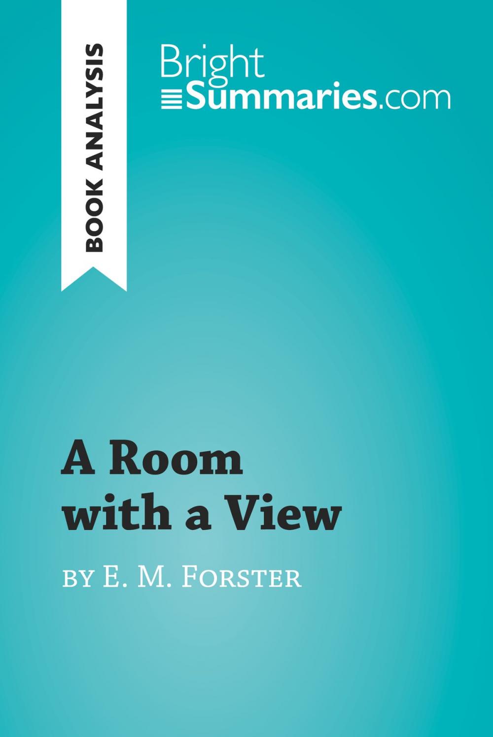 Big bigCover of A Room with a View by E. M. Forster (Book Analysis)