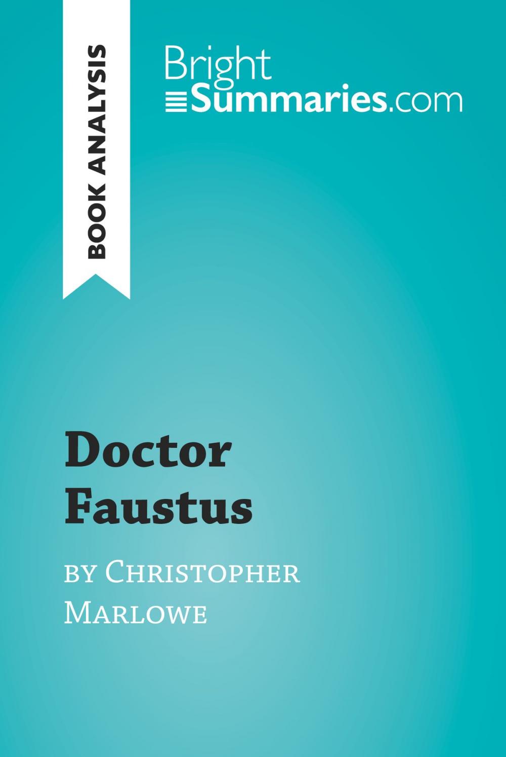 Big bigCover of Doctor Faustus by Christopher Marlowe (Book Analysis)