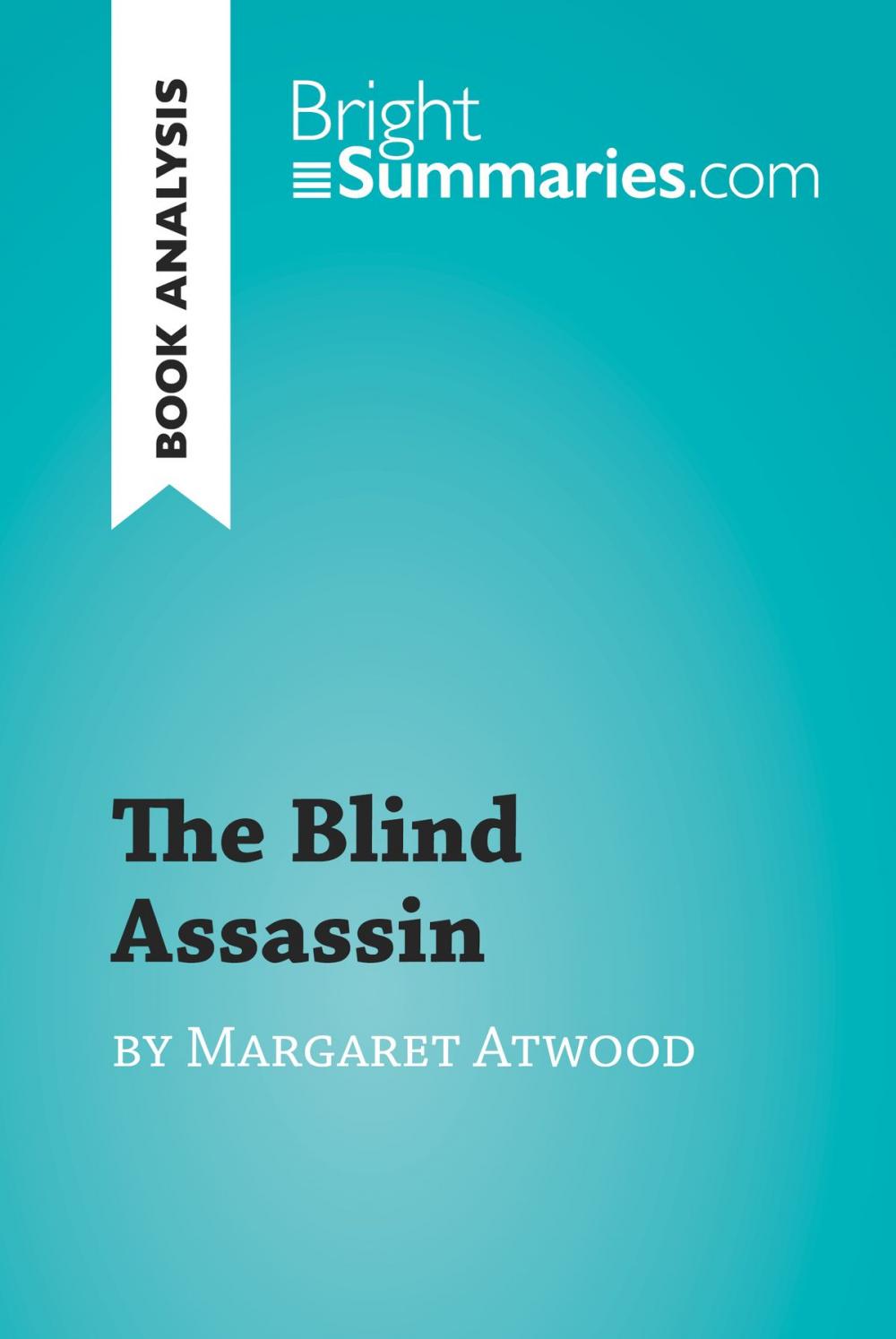 Big bigCover of The Blind Assassin by Margaret Atwood (Book Analysis)