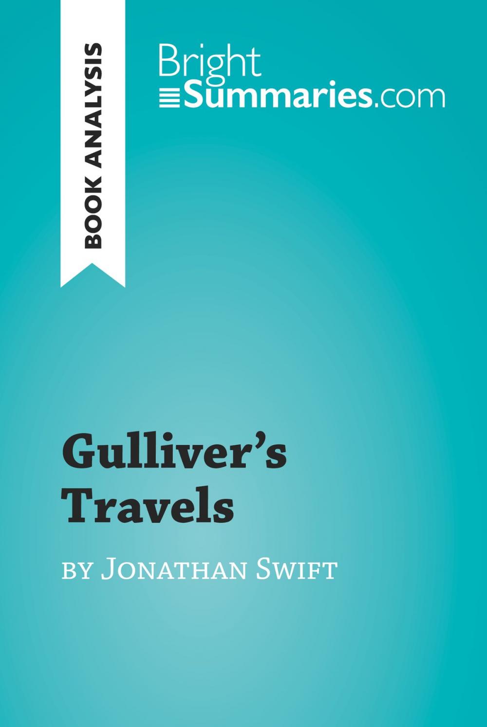 Big bigCover of Gulliver's Travels by Jonathan Swift (Book Analysis)