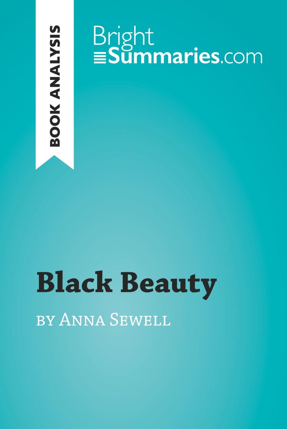 Big bigCover of Black Beauty by Anna Sewell (Book Analysis)