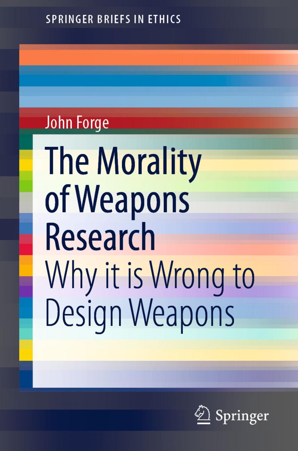 Big bigCover of The Morality of Weapons Research