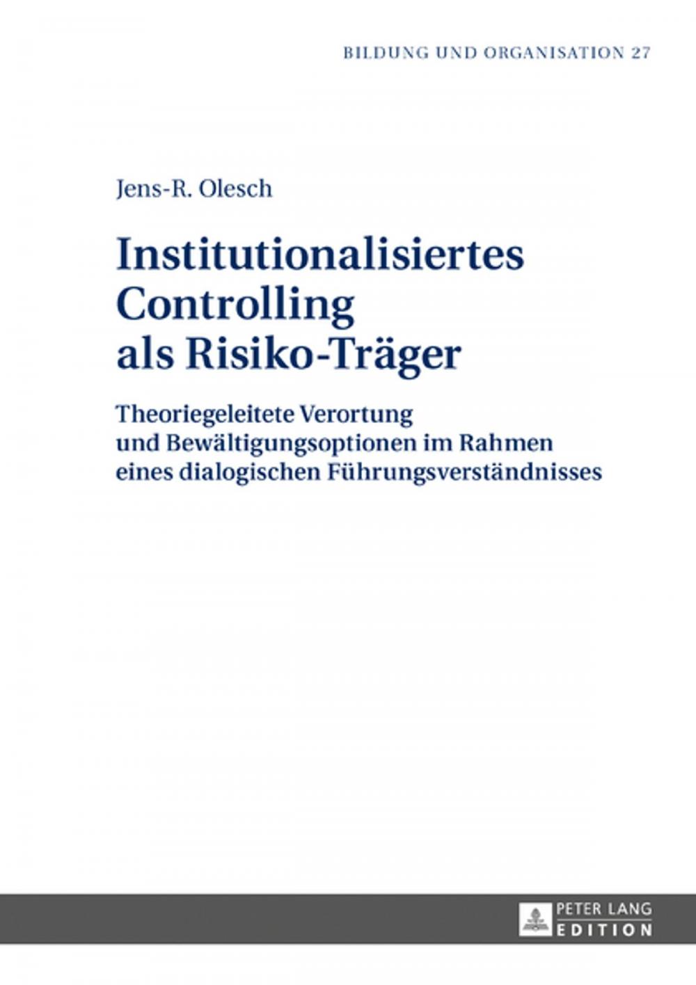 Big bigCover of Institutionalisiertes Controlling als Risiko-Traeger