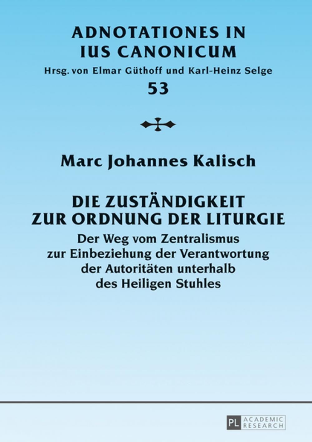 Big bigCover of Die Zustaendigkeit zur Ordnung der Liturgie