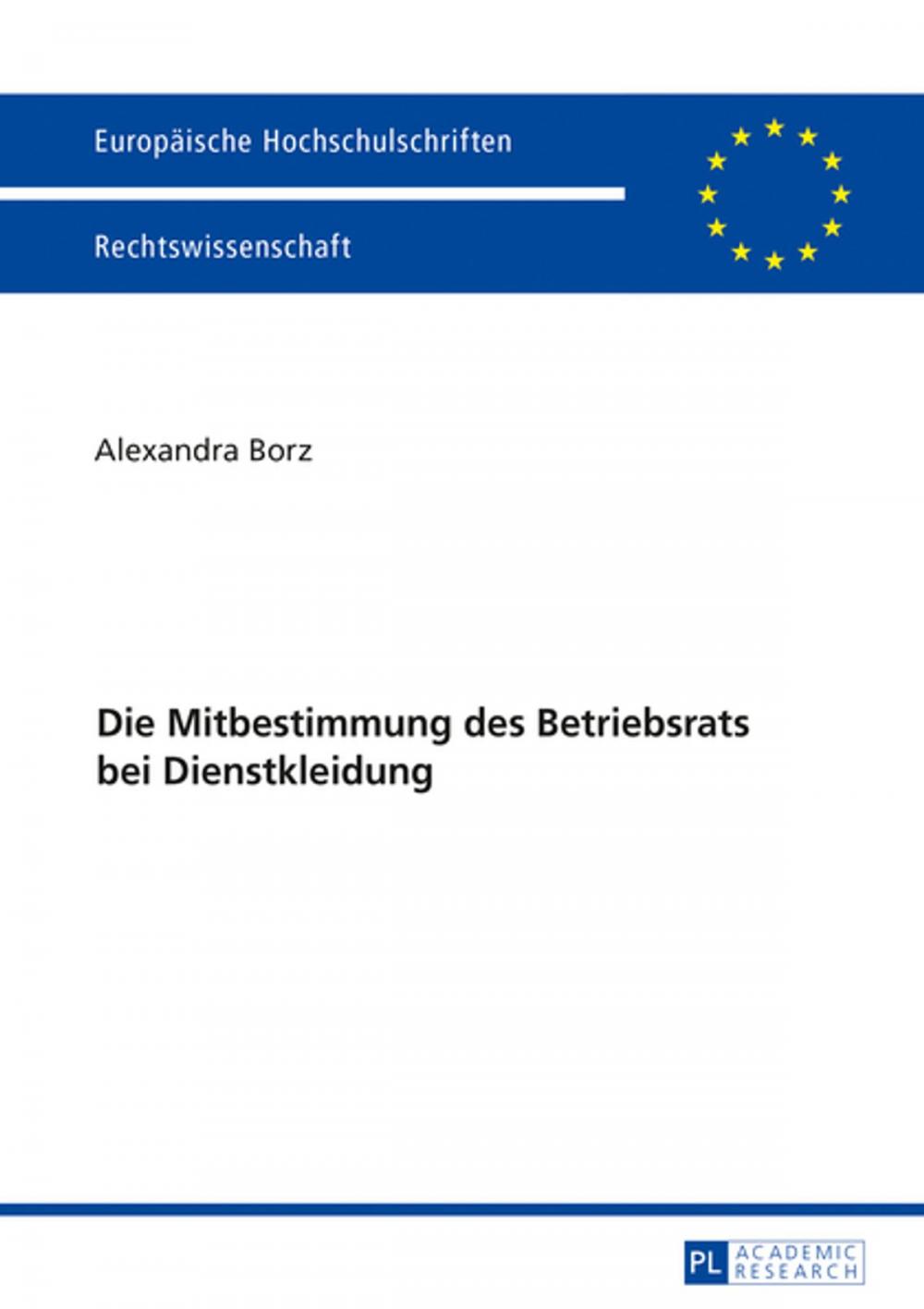 Big bigCover of Die Mitbestimmung des Betriebsrats bei Dienstkleidung