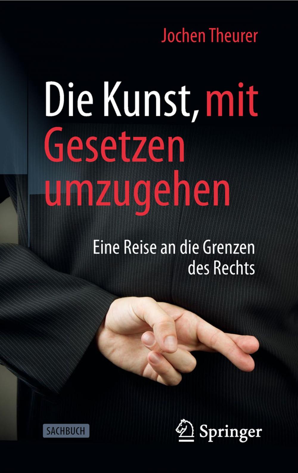 Big bigCover of Die Kunst, mit Gesetzen umzugehen