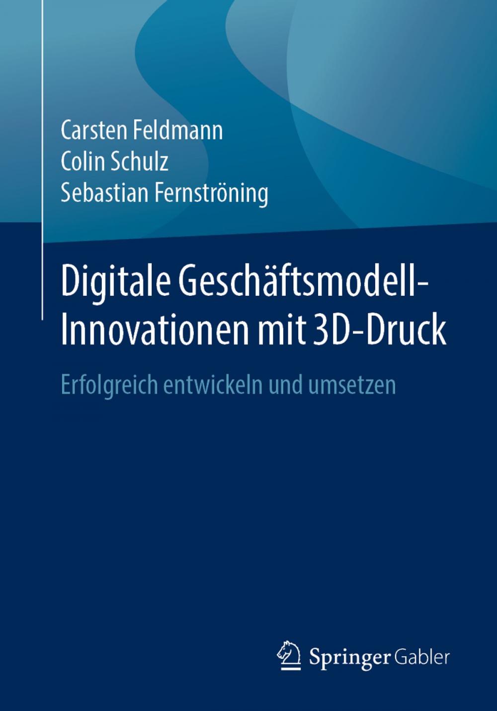 Big bigCover of Digitale Geschäftsmodell-Innovationen mit 3D-Druck