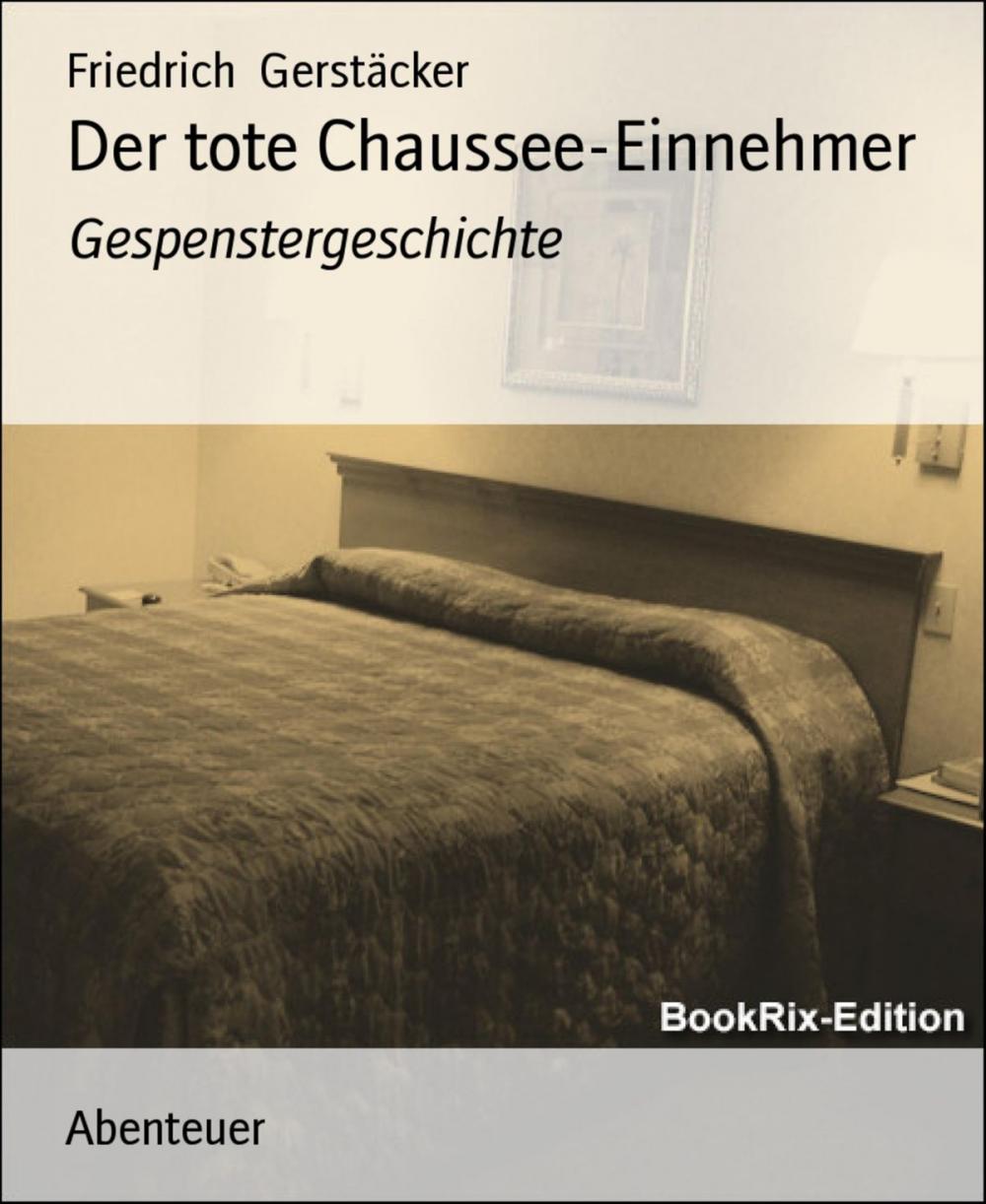 Big bigCover of Der tote Chaussee-Einnehmer