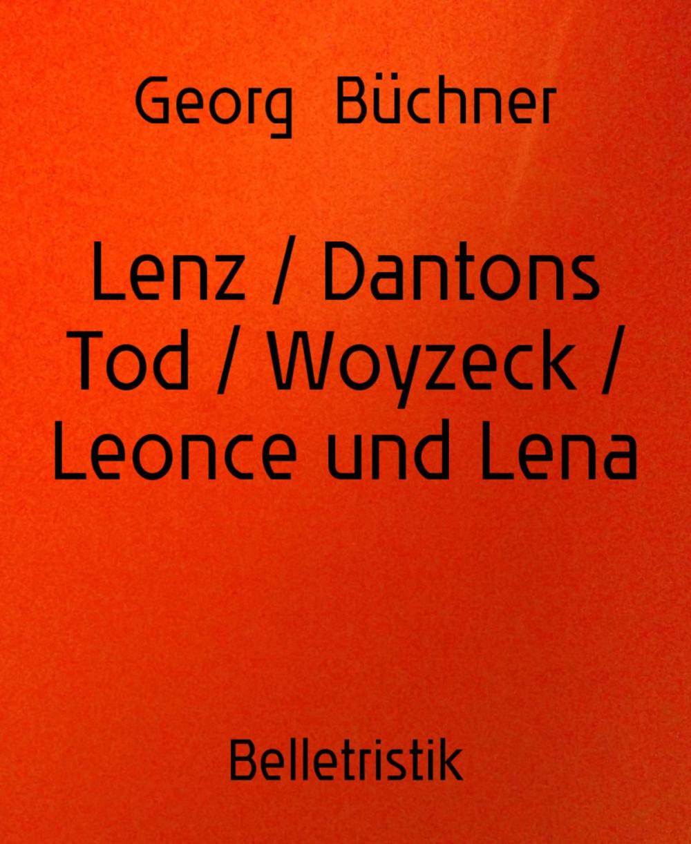 Big bigCover of Lenz / Dantons Tod / Woyzeck / Leonce und Lena