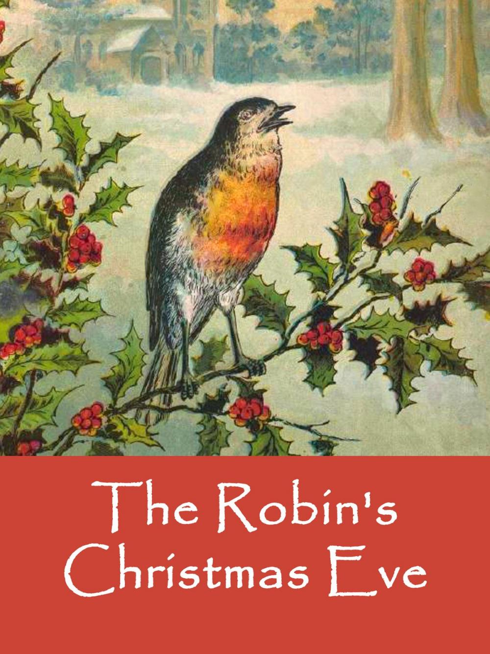 Big bigCover of The Robin's Christmas Eve