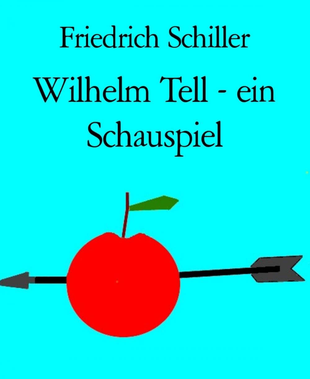 Big bigCover of Wilhelm Tell - ein Schauspiel