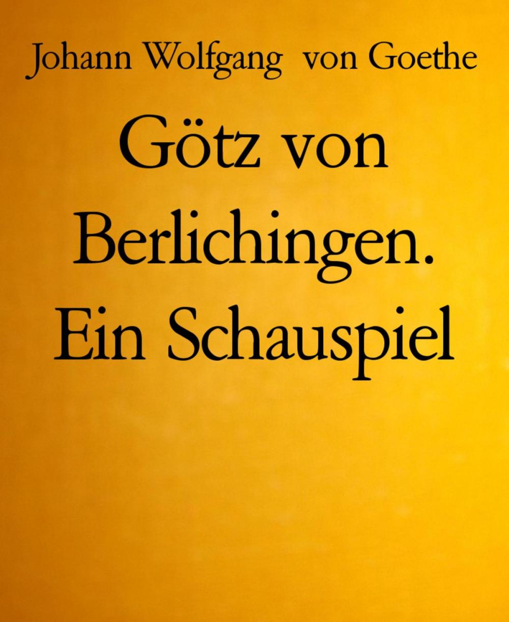 Big bigCover of Götz von Berlichingen. Ein Schauspiel