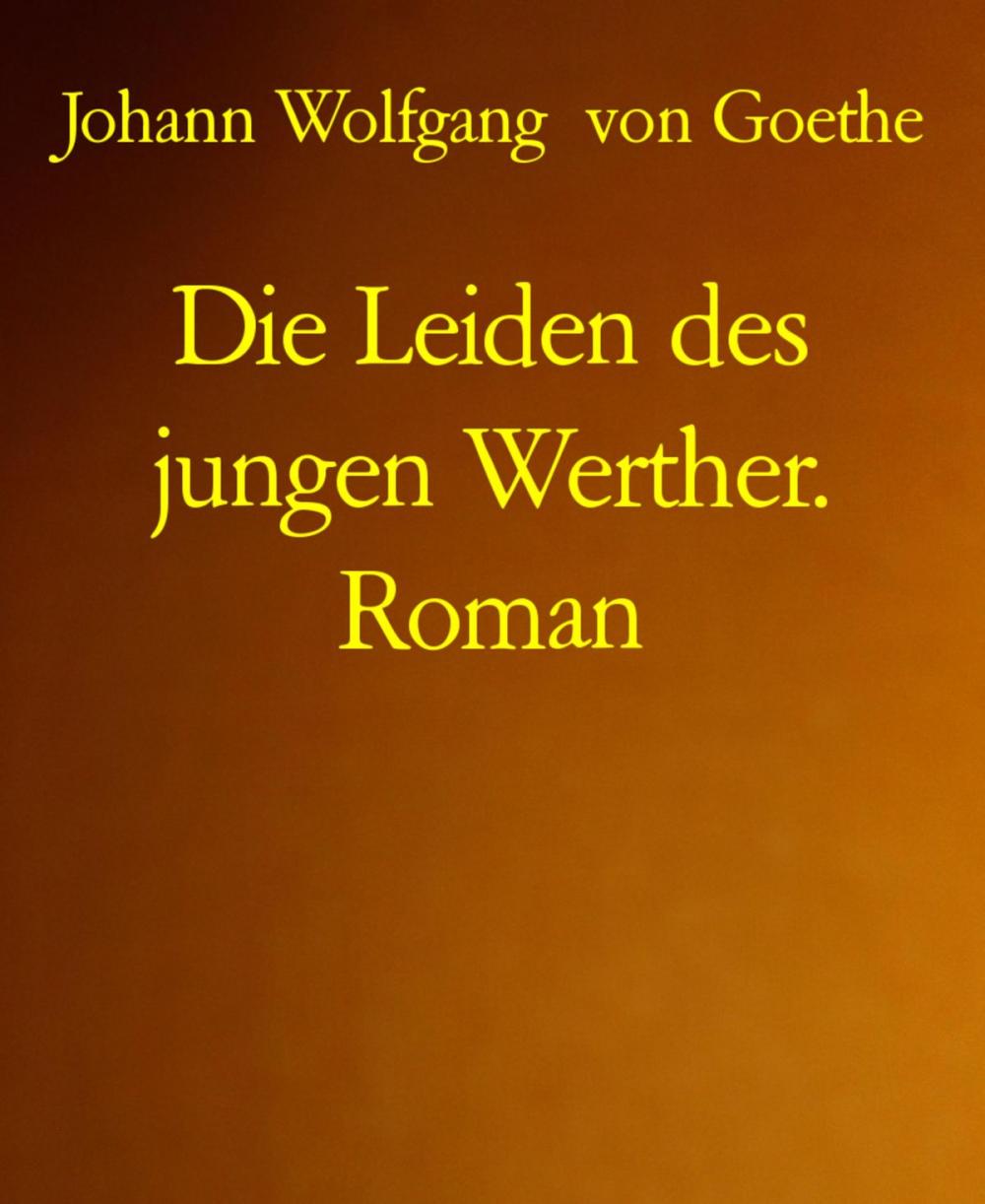 Big bigCover of Die Leiden des jungen Werther. Roman