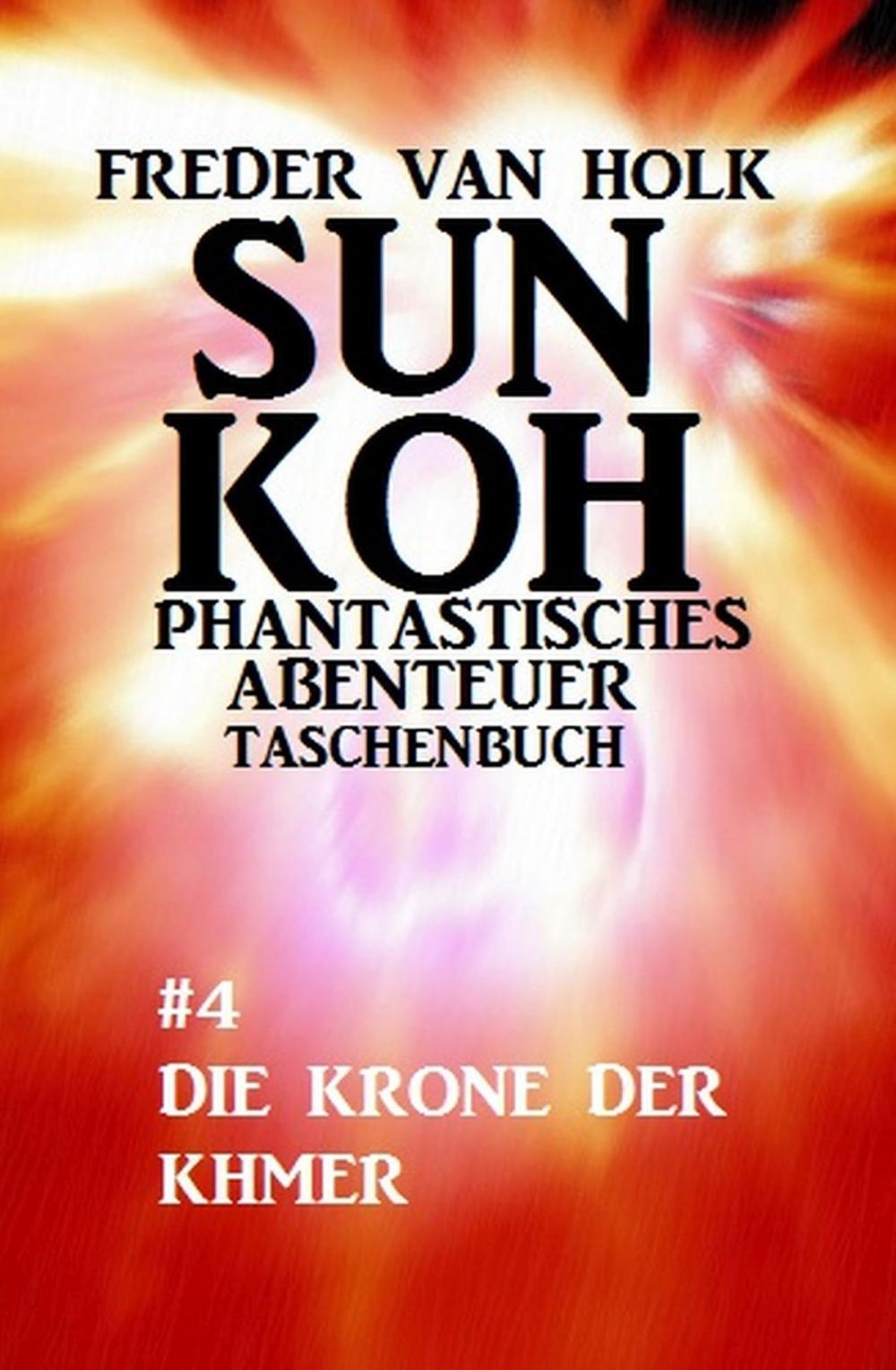 Big bigCover of Sun Koh Taschenbuch #4: Die Krone der Khmer