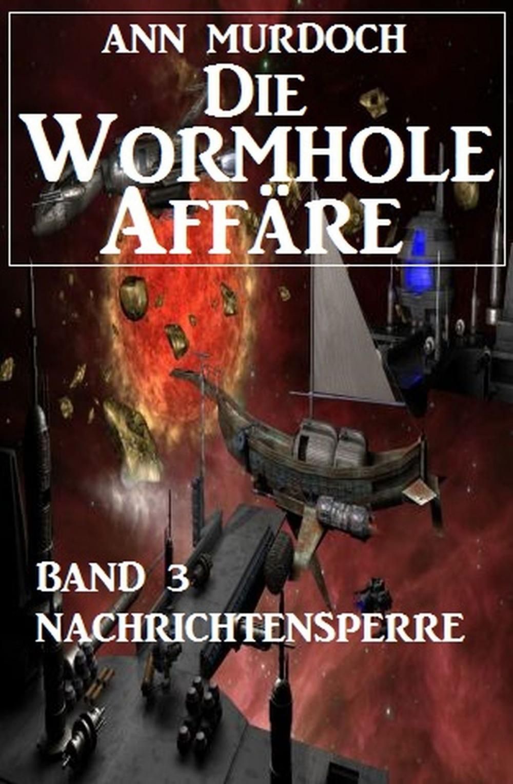 Big bigCover of Die Wormhole-Affäre - Band 3 Nachrichtensperre